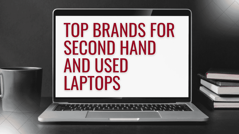 Top Brands for Second Hand and Used Laptops