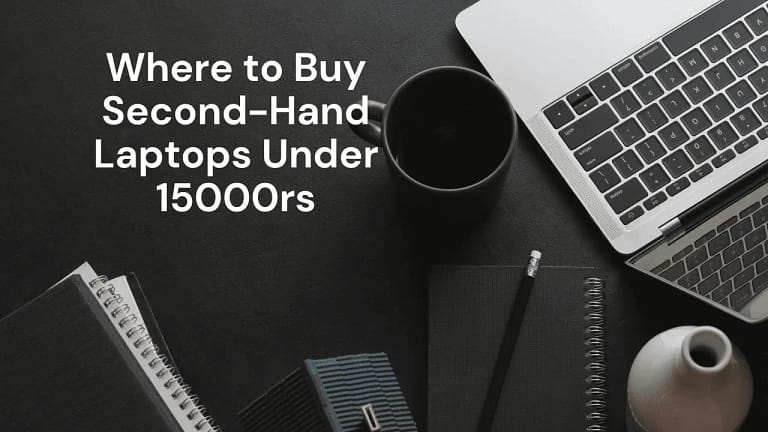 Where to Buy Second-Hand Laptops Under 15000rs